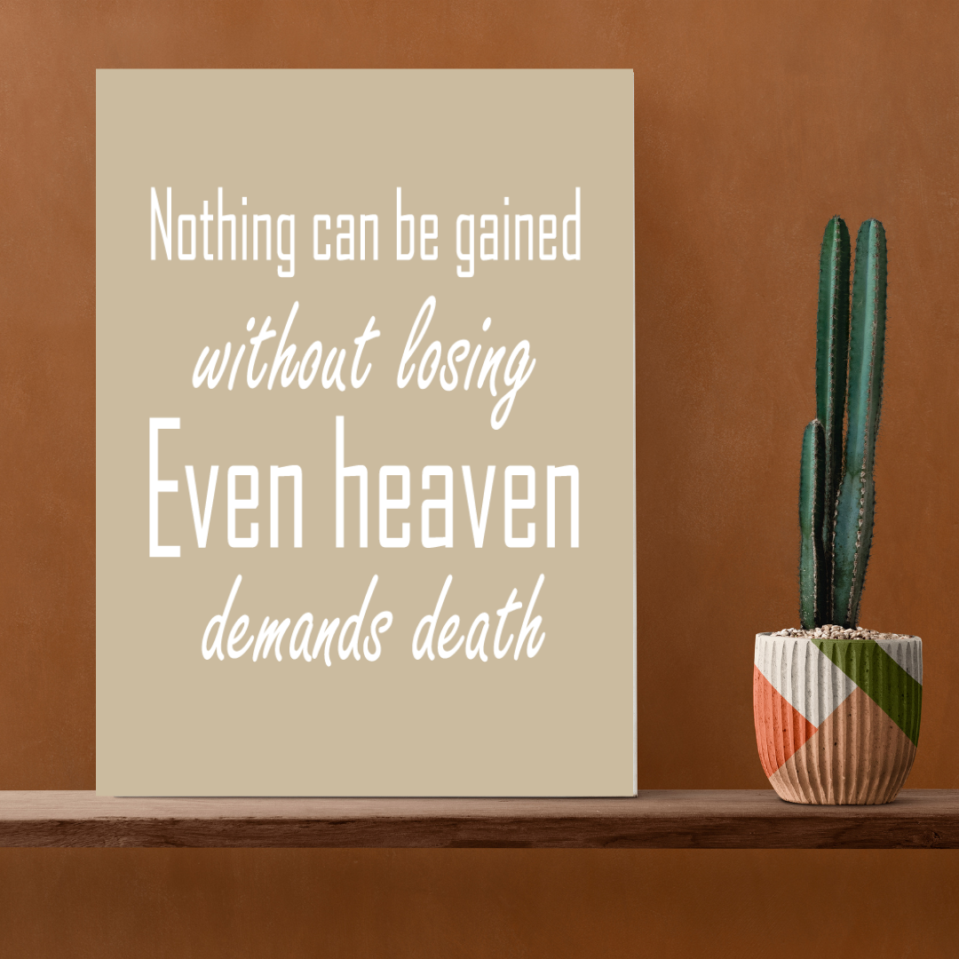 "Nothing Can Be Gained Without Losing" – Motivational Wall Art Quote