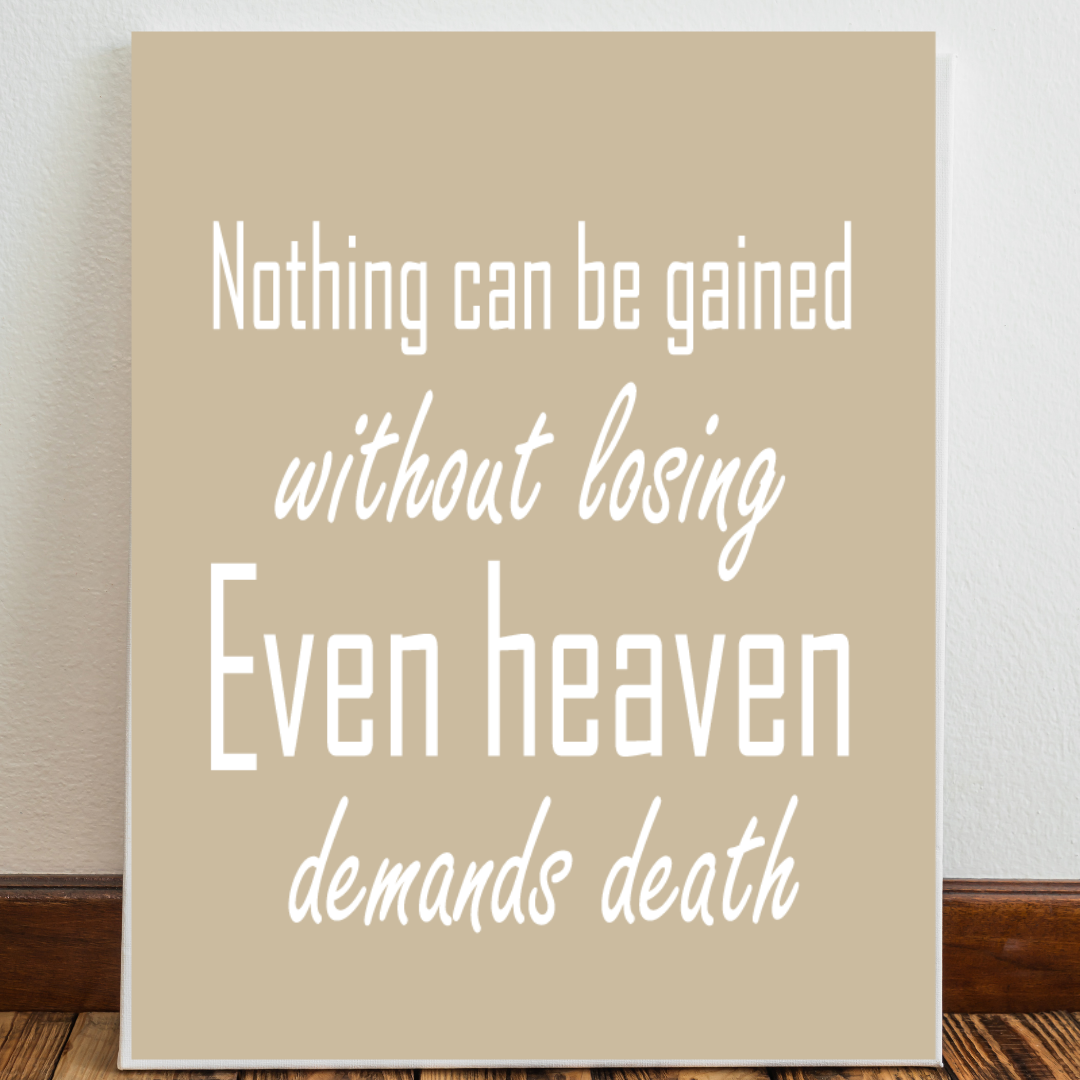 "Nothing Can Be Gained Without Losing" – Motivational Wall Art Quote