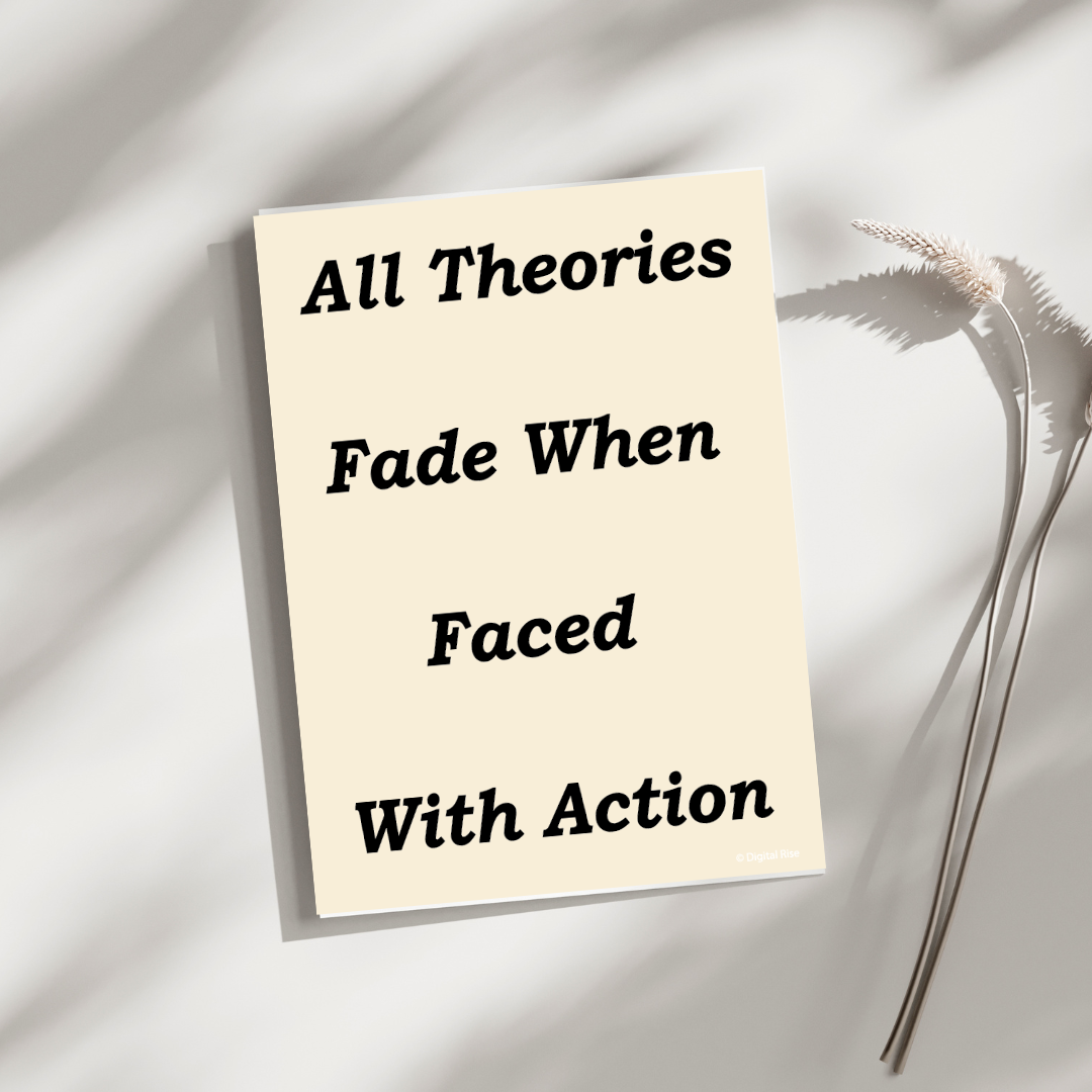 All Theories Fade – Motivational Wall Art