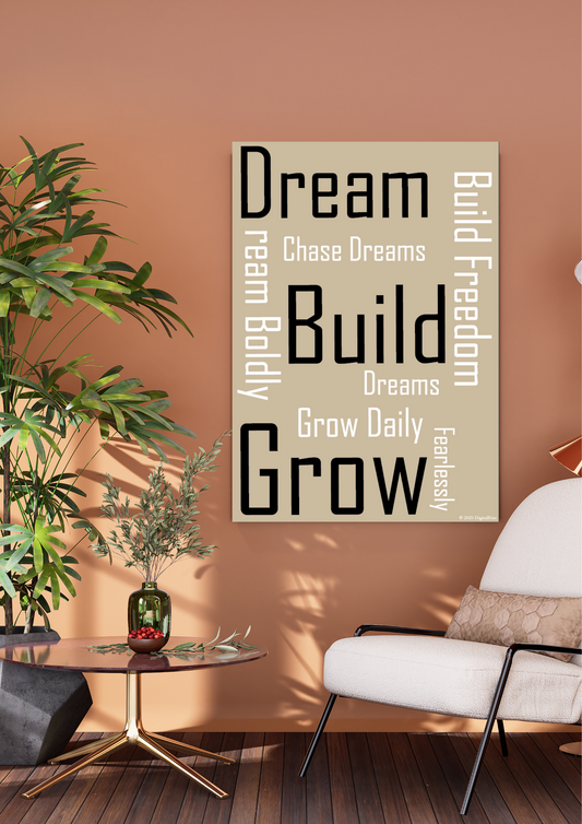 Dream. Build. Grow. – Motivational Wall Art